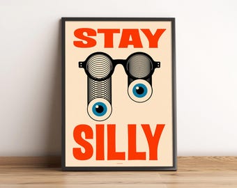 Stay Silly Googly Joke Eyes Fun Kids, imprimé inspirant