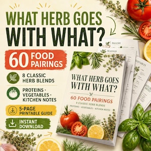 Pode incluir: Um guia digital intitulado What Herb Goes With What? com 60 combinações de alimentos, 8 misturas clássicas de ervas e seções para proteínas, vegetais e notas de cozinha. A capa exibe um tomate, um limão e ervas frescas em fundo creme.