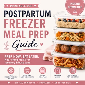 May include: A printable PDF guide titled Postpartum Freezer Meal Prep Guide with text reading Prep Now. Eat Later. Nourishing meals for recovery & busy days. Includes icons for 30+ recipes, grocery lists, a 7-day meal plan, labels, and US letter size.