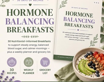 Hormone Balancing Breakfast Recipes | 30-Day Hormone Friendly Meal Plan, Blood Sugar Friendly Breakfasts, Grocery List PDF