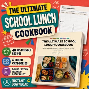 May include: The Ultimate School Lunch Cookbook, a digital guide featuring 40 kid-friendly recipes, 6 lunch categories, and a bonus weekly lunch planner with a grocery list. The cover displays a photo of various bento boxes filled with food.