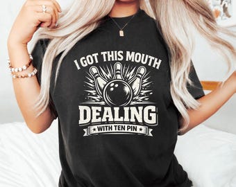 I Got This Mouth Dealing With Ten Pin Funny Bowling PNG: sarcastic bowling humor league player png retro strike design (Digital Download)