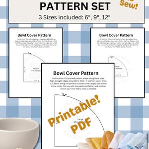 Op de afbeelding: Een printbare PDF-patronenset voor komhoezen met instructies en drie maten: 15 cm, 23 cm en 30 cm. De set bevat zwart-wit patronen voor het knippen van stof, een witte kom, klossen naaigaren en gevouwen stukken stof.