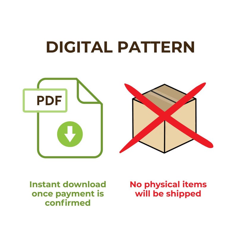 May include: Image promoting digital patterns. Features a PDF document icon with a green download arrow, and a crossed-out box. Text states "Instant download once payment is confirmed" and "No physical items will be shipped."