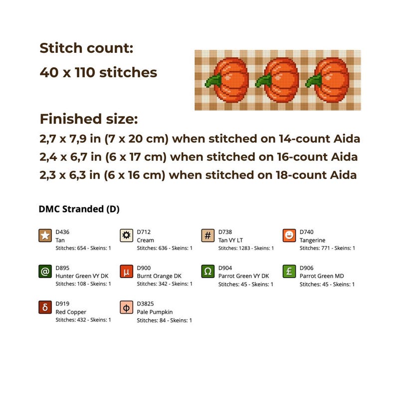 May include: A cross-stitch pattern featuring three orange pumpkins on a tan checkered background. The text includes a stitch count of 40 x 110, finished sizes ranging from 2.3 x 6.3 to 2.7 x 7.9 inches, and a list of DMC thread colors with codes.