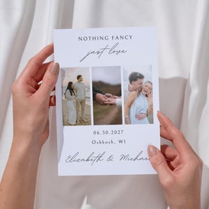 May include: A white invitation card with three small photos of a couple. The text "NOTHING FANCY just love" is at the top, with the date "06.30.2027" and names "Elizabeth & Michael" at the bottom.
