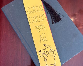 Pokemon "Gotta Catch 'em All" Bookmark with Tassel- Pikachu- Book Lover Gift