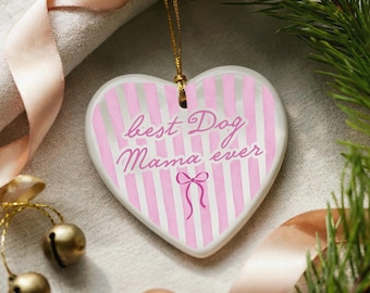 Best Dog Mama Ever Ornament, Coquette Dog Mom Ceramic Heart, Striped Pet Owner Gift, Preppy Dog Lover Bauble, Mother's Day Present