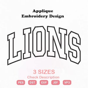 Puede incluir: Un diseño de bordado de aplique con la palabra LIONS en una fuente universitaria arqueada y con borde negro. Debajo del texto, la imagen muestra 3 SIZES, Check Description y cinco pequeños iconos rectangulares rosas etiquetados como PES, DST, EXP, JEF, VP3.