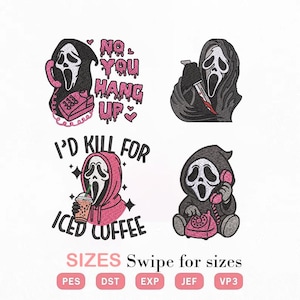 Puede incluir: Cuatro diseños de bordado a máquina con el personaje Ghostface. Uno muestra la figura con un teléfono rosa y el texto NO YOU HANG UP. Otro sostiene un cuchillo. Un tercero lleva una sudadera rosa con café helado y el texto I'D KILL FOR ICED COFFEE. El último muestra una figura pequeña con un teléfono rosa.