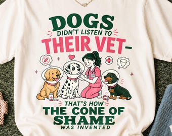 Funny Vet Shirt for Dog Lovers, Funny Dog Tee | Veterinary Clinic Gift for DVM, Vet Tech, Vet Assistant, Animal Nurse & Dog Mom Gift