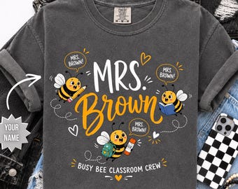 Custom Teacher Shirt, Teacher Name Tee, Busy Bee Teacher Shirt, Custom Mrs Shirt, Teacher Appreciation Gift, Preschool Kindergarten Tee