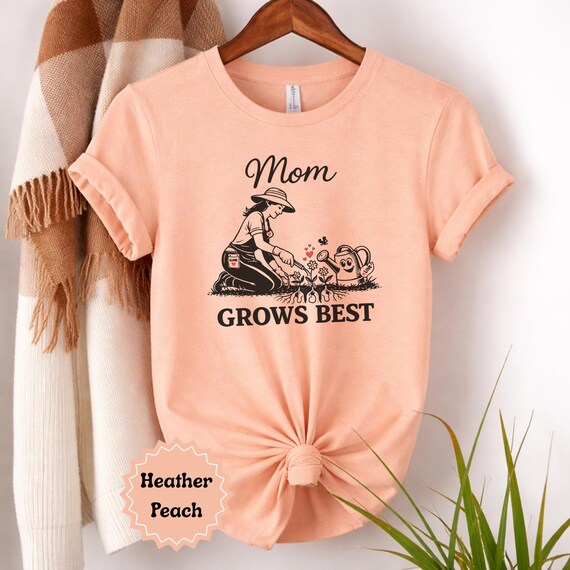 Mom Grows Best Shirt | Gardening Mom Shirt | Floral Mom Shirt | Plant Mom Shirt | Gift for Mom | Mother’s Day Apparel