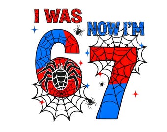 I Was 6 Now I’m 7 Birthday PNG, Superhero Spider Theme Shirt Design, Red Blue Web Graphic, 7th Birthday Boy Digital Download