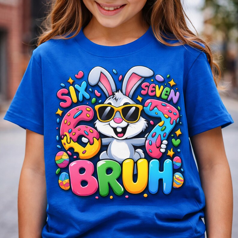 67 Bruh Easter Bunny PNG, Six Seven Meme Rabbit Kids Funny Easter Shirt ...