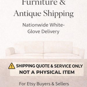 White-Glove Furniture & Antique Delivery | Nationwide Inside Placement | Custom Shipping Quote