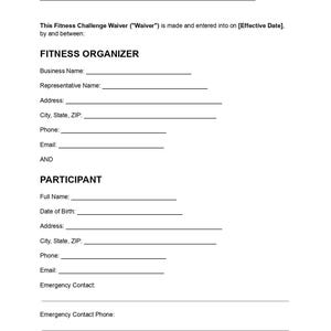 May include: A black and white Fitness Challenge Waiver document featuring fields for Fitness Organizer and Participant information, including names, addresses, contact details, and emergency contact lines, ending with the text Collectively referred to as the Parties.