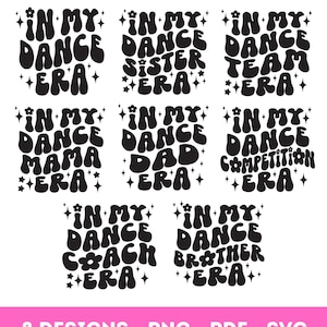 Pode incluir: Oito designs em preto e branco com o texto "In My Dance Era" com diferentes palavras adicionadas ao texto, como "Sister", "Team", "Mama", "Dad", "Competition", "Coach" e "Brother".