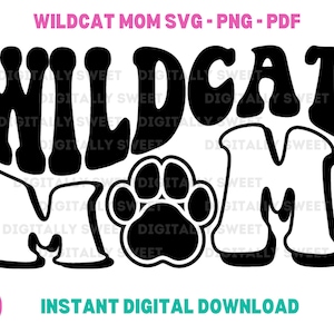 Wildcat Mom Cut File Wildcats Mama School Parent Design SVG PNG PDF Football Mom Fall Sports School Spirit Vector for T-shirts Cut files