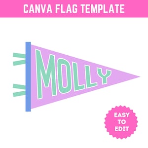 May include: A pennant flag template in a light purple color with the name "MOLLY" in large, mint green letters. The flag has a blue vertical bar on the left side with green accents. The text "CANVA FLAG TEMPLATE" is at the top, and "EASY TO EDIT" is in a pink circle at the bottom.