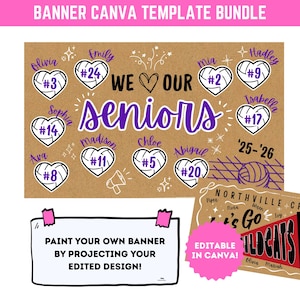 May include: A Canva banner template bundle with a kraft paper background. The design features purple text and heart-shaped graphics with names and numbers. Includes text that says "WE LOVE OUR SENIORS" and "PAINT YOUR OWN BANNER".