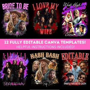 May include: A selection of Canva templates with designs such as "Bride to Be," "I Love My Wife," and "West High Softball." Each design incorporates group photos and text. The image also includes the text "12 Fully Editable Canva Templates!" and "Helpful Instructions Included!"