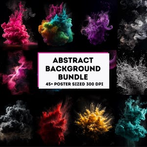 May include: A collection of 45+ abstract backgrounds in a bundle. The backgrounds feature colorful paint splatters, smoke, and water droplets. The backgrounds are poster sized and 300 DPI.