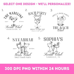 May include: Five different hen party logo designs featuring hand-drawn illustrations of cocktails and the text "The Madeline Social Club", "Bach Party Spritz", "Emily's Bach Party The Bach Club", "Savannah Girls Club Emily's Bach Party", and "Sophia's Social Club Nashville, TN".