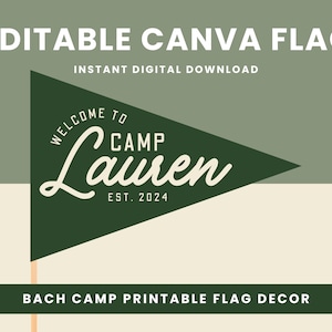 May include: Editable Canva flag template with a green triangle and the text "Welcome to Camp Lauren Est. 2024". The flag is on a beige background with the text "Bach Camp Printable Flag Decor" at the bottom.