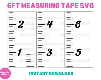 May include: A black and white measuring tape SVG design with numbers 1 through 6. The design is for a 6 foot measuring tape. The text "DIGITALLY SWEET" is repeated throughout the design.