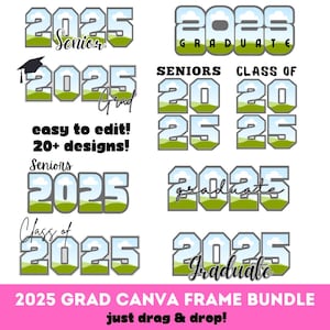 May include: A set of 2025 graduation Canva frames in various designs. The frames feature a blue sky with white clouds and green grass. The text "2025 Grad Canva Frame Bundle" is at the bottom of the image.