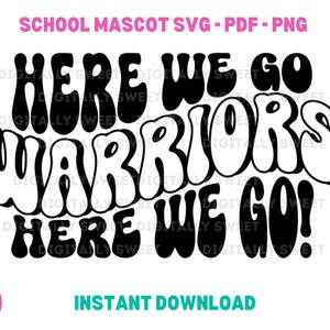 Retro Disco Wavy Here We Go Warriors Art - Téléchargement numérique SVG, PNG, PDF - Fans de sport du lycée Parents Étudiants Mascot Team Pride