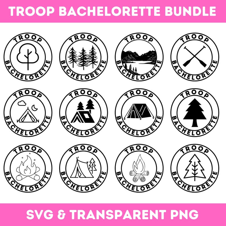 Troop Bachelorette Camp Bach Bach Party Bundle of SVG for Cut File To Create Bride Tshirts Or Sash for Camp Themed Bachelorette Weekend