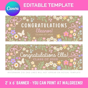 May include: A graduation banner template with floral and butterfly designs. The banner reads "Congratulations Eleanor! Class of 2026" and "Congratulations Ella! Class of 202X". The banner is 2 feet by 6 feet.