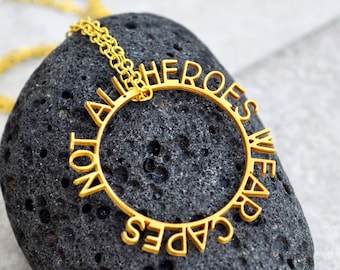 Not All Heroes Wear Capes Necklace, Handmade Thank You Gratitude Jewelry Gift, Health Essential Workers, Everyday Symbolic Custom Pendant