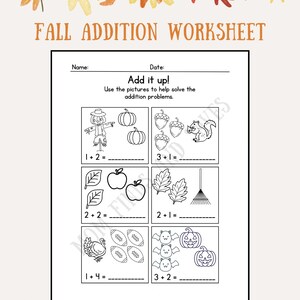 May include: A Fall Addition Worksheet featuring a border of watercolor pumpkins, leaves, and acorns. The page includes the title, name and date lines, and six math problems with black and white line art illustrations of seasonal items to count.