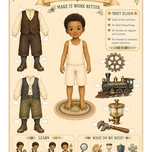 May include: A paper doll set featuring Elijah McCoy with two outfits, a train, a gear, a lubricator, and a wrench. The sheet includes text about his life as an engineer and inventor, along with illustrations of tools and concepts like curiosity and patience.