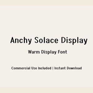 Puede incluir: Gráfico digital con las palabras "Anchy Solace Display" en negrita, en negro. Debajo, se lee "Warm Display Font". La parte inferior del gráfico dice "Commercial Use Included | Instant Download" sobre un fondo crema.
