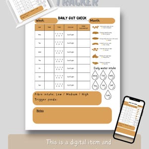 May include: A digital bowel movement tracker with a white background and tan accents. The tracker includes sections for daily gut checks, water intake, and fiber intake. A tablet and smartphone display the tracker. Text on the image reads: "This is a digital item and no physical item will be sent."