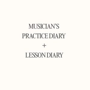 May include: A cream-colored background with the text "MUSICIAN'S PRACTICE DIARY + LESSON DIARY" in a dark gray serif font. The text is centered and stacked, with the plus sign centered between the two diary titles.