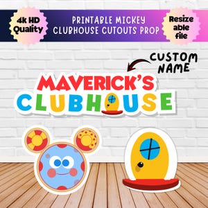 May include: Colorful printable Mickey Clubhouse cutouts prop with the text "Maverick's Clubhouse". The image includes a Mickey Mouse head, a door, and text that says "4K HD Quality", "Printable Mickey Clubhouse Cutouts Prop", "Resizeable file", and "Custom Name".