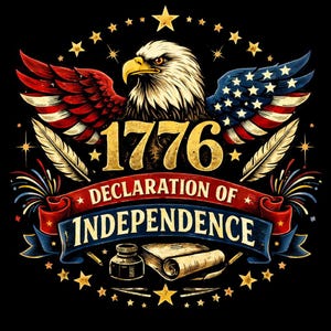 May include: A patriotic graphic featuring a bald eagle with wings in the colors of the American flag. The text "1776 Declaration of Independence" is displayed on a banner, with stars and other patriotic elements.