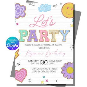 May include: A colorful birthday party invitation with the words "Let's PARTY" in large, glittery letters. The invitation includes the name "Keyana's Birthday", date, time, and address. Decorative elements include flowers, hearts, stars, and a smiley face.