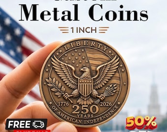 May include: A bronze metal coin, 1 inch in diameter, featuring an eagle with outstretched wings, a waving flag, and the text "LIBERTY". The coin commemorates 250 years of American Independence, with the years 1776 and 2026. The image also includes the text "Custom Metal Coins".