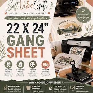 May include: A 22 x 24 inch gang sheet for custom DTF transfers and apparel by Soft Vibe Gift. The image displays a heat press machine, a DTF printer, and white t-shirts featuring mountain and butterfly graphic prints with text overlays.