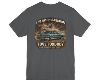 79-93 Mustang Live Laugh Love Tshirt