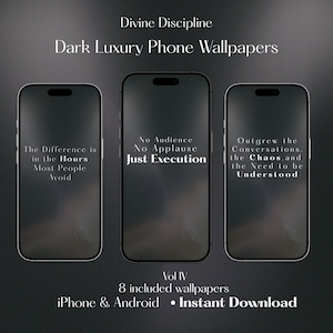 May include: Dark luxury phone wallpapers featuring three smartphones with motivational quotes in white text. The image includes the text "Divine Discipline" and "Vol IV" with the words "iPhone & Android" and "Instant Download".