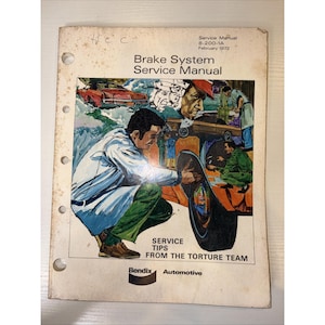 May include: A vintage "Brake System Service Manual" from February 1972. The cover shows illustrations of mechanics working on cars, with the text "Service Tips From The Torture Team" and the Bendix Automotive logo.
