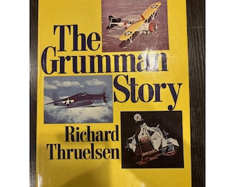 The Grumman Story by Thruelsen, Aviation Aircraft History 1976,