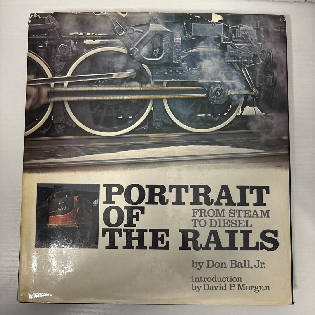 Dons On Rails Portrait of the Rails From Steam to Diesel Don Ball Jr Vintage ...